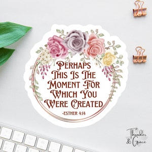 Esther 4:14 Decal, Perhaps This Is The Moment Sticker, Floral Laptop Sticker, Water Bottle Label, Bible Sticker Pack, Car Decal For Women