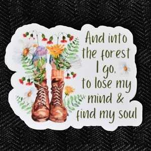 And Into The Forest I Go Sticker or Magnet | Literary Gifts | John Muir Quote Laptop Decal | Gifts For Hikers & Bookworms | Mindfulness