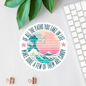 Van alle paden die je neemt in het leven sticker, strandstickerpakket, John Muir citaat sticker, sticker oceaangolven, sticker strandliefhebber, magneet strandliefhebber, gestanste sticker