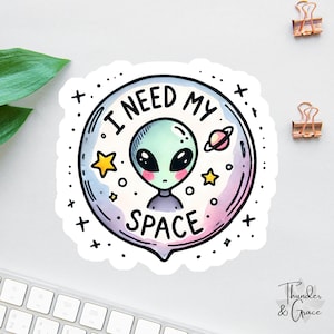 Adesivo alieno carino, ho bisogno del mio spazio, adesivo ansia, adesivo sarcastico, adesivo divertente per laptop, adesivo antisociale, adesivi per auto per donne