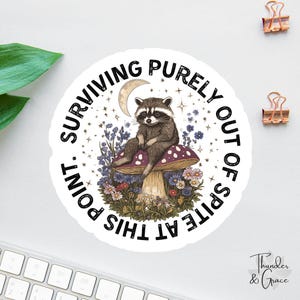 Surviving Purely Out Of Spite Sticker, Vintage Raccoon, Woodland Animal Sticker, Funny Laptop Decal, Coworker Magnet, Trash Panda Sticker image 1