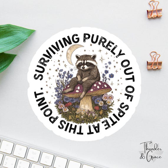 Surviving Purely Out Of Spite Sticker, Vintage Raccoon, Woodland Animal Sticker, Funny Laptop Decal, Coworker Magnet, Trash Panda Sticker