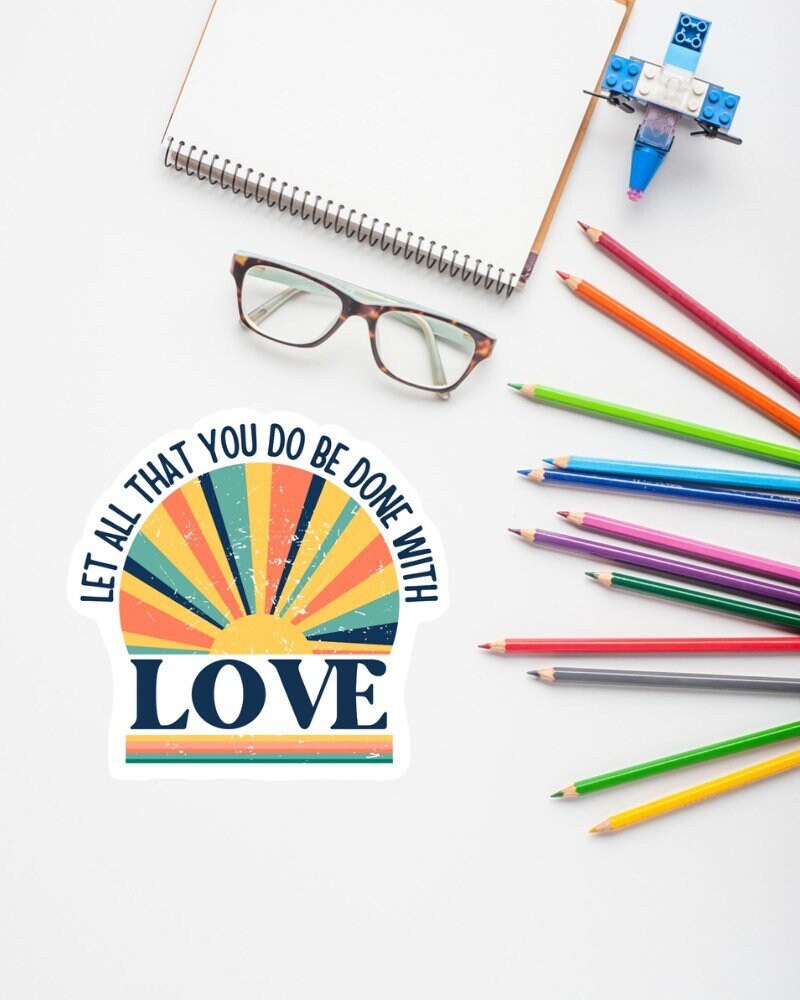 Let All That You Do Be Done With Love Vinyl Decal, Boho Sunshine Laptop Sticker, Water Bottle Label, Love Sticker Pack, Retro Sunset Decal