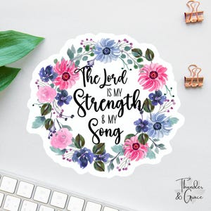 The Lord Is My Strength Sticker, Bible Sticker Pack, Faith Sticker, Religious Decal, Psalm 118:14 Sticker, Christian Label, Jesus Sticker