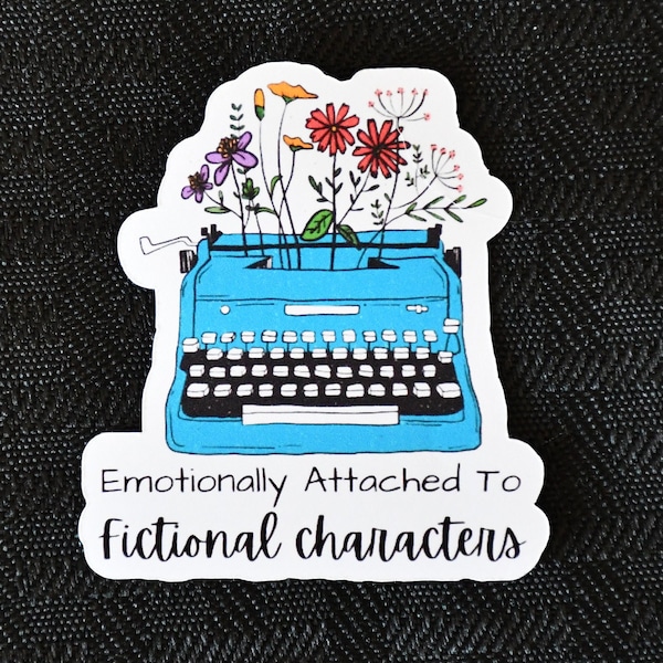 Emotionally Attached To Fictional Characters Stickers | Literary Sticker Packs | Funny Floral Laptop Decal | Wildflower Water Bottle Decal