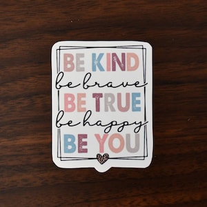 Be Kind Be Brave Be True Be Happy Be You Stickers And Magnets | Uplifting Gifts | Mental Health Laptop Decals | Leopard Print Heart