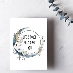 Life Is Tough But So Are You Print | Blue Boho Moon Floral Card | Gifts for her | Inspirational Quote About Life