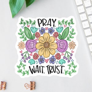 Pray Trust Wait Sticker, Just Pray Sticker, Bible Sticker Pack, Faith Stickers, Religious Decal, Christian Label, Scripture Magnets, Floral