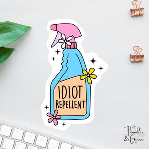 Adesivo o magnete repellente per idioti, adesivo sarcastico, adesivo contro l'ansia, regalo per un collega, adesivo divertente per laptop, adesivi per auto per donne