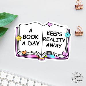 Bookish Sticker, A Book A Day Keeps Reality Away, Anxiety Sticker, Book Lover Decal, Laptop Decal, Gifts For Readers, Funny Kindle Sticker