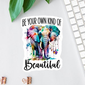 Sticker wees je eigen soort mooi, citaat van krijger, rechten van vrouwen, opbeurende sticker waterfles, sticker feminisme, autosticker, sticker olifant