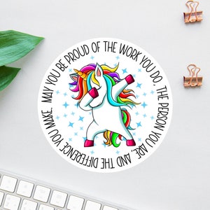 Sticker May You Be Proud Of The Work You Do, eenhoorn deppen, sticker maatschappelijk werker, sticker laptop, sticker opbeurende waterfles, sticker verpleegkundige