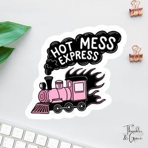 Hot Mess Express Sticker, Anxiety Sticker, Sarcastic Sticker, Funny Laptop Decal, Spicy Disaster, Funny Kindle Sticker, Chaos Coordinator image 1