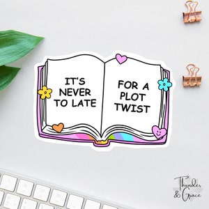 Adesivo Bookish, Non è mai troppo tardi per un colpo di scena, Adesivo Ansia, Adesivo per amanti dei libri, Adesivo per laptop, Regali per lettori, Adesivo Kindle