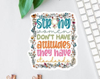 Strong Women Don't Have Attitudes Stickers, Warrior Quote, Womens Rights, Laptop Decal, Uplifting Water Bottle Decal, Feminism Decal, RBG