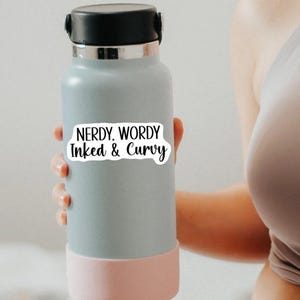 Nerdy Wordy Inked And Curvy Sticker, Funny Book Lover Sticker, Tattoo Lover Decal, Car Decal, Laptop Decal, Water Bottle Decal, Mom Gift image 2