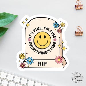 Adesivo "Estou bem, tudo está bem", lápide floral retrô, decalque engraçado para laptop, coordenador de caos, colega de trabalho de apoio emocional, dia do chefe
