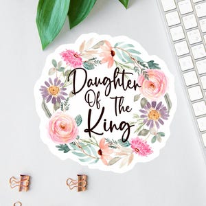 Daughter Of The King Sticker, Affirmation Stickers, Laptop Sticker, Water Bottle Label, Bible Sticker Pack, Bible Journal Decals, Scripture