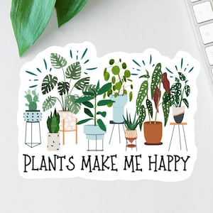 Plants Make Me Happy Sticker, Crazy Plant Lady Decal, Laptop Sticker, House Plant Magnet, Water Bottle Decal, Mini Label, Die Cut, Car Decal
