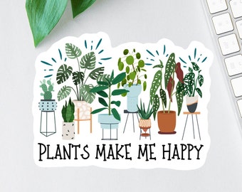 Plants Make Me Happy Sticker, Crazy Plant Lady Decal, Laptop Sticker, House Plant Magnet, Water Bottle Decal, Mini Label, Die Cut, Car Decal