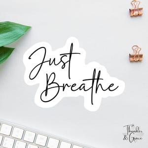 Just Breathe Aufkleber, Affirmation Aufkleber, Kindle Aufkleber, Auto Aufkleber für Frauen, Laptop Aufkleber, Wasserflasche Aufkleber, Inspiration Aufkleber