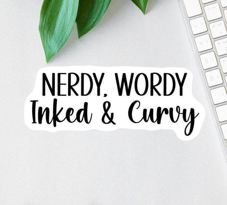 Nerdy Wordy Inked And Curvy Sticker, Funny Book Lover Sticker, Tattoo Lover Decal, Car Decal, Laptop Decal, Water Bottle Decal, Mom Gift image 1