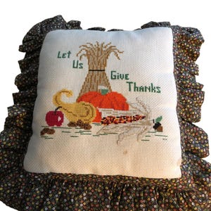 Let Us Give Thanks Counted Cross Stitch  Thanksgiving Pumpkin Fall Pillow Vtg