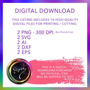 May include: Digital download listing for 10 high quality digital files for printing or cutting. Includes 2 PNG files at 300 DPI, 2 SVG files, 2 AI files, 2 DXF files, and 2 EPS files. This is a digital download purchase, no physical item will be shipped to you.