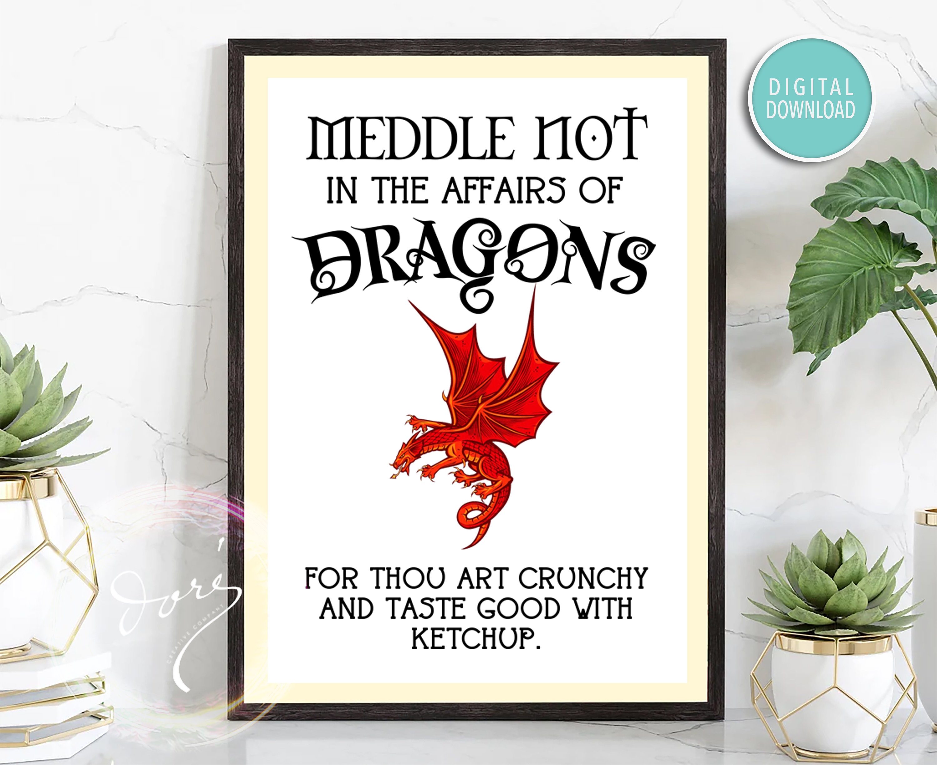 Meddle Not In The Affairs Of Dragons For Thou Art Crunchy Meddle Not In The Affairs Of Dragons For Thou Art Crunchy