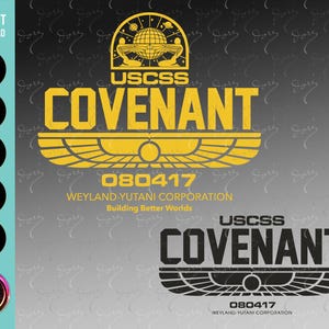 Puede incluir: Un diseño gráfico amarillo y negro con el texto "USCSS COVENANT" y el número "080417". El texto "WEYLAND-YUTANI CORPORATION" y "Building Better Worlds" también están incluidos en el diseño.