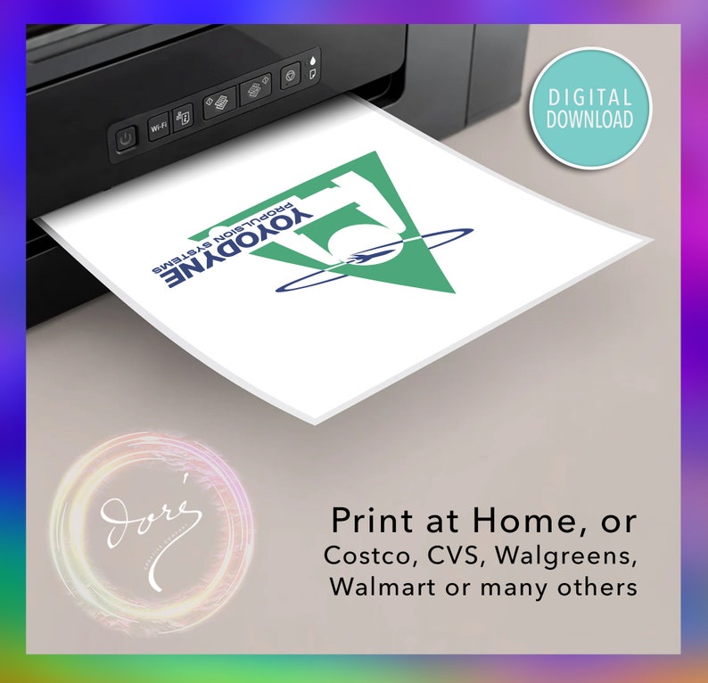 May include: A digital download of a logo for a company called "Yoyodyne Propulsion Systems". The logo is a green triangle with a blue silhouette of a rocket inside. The text "Print at Home, or Costco, CVS, Walgreens, Walmart or many others" is below the logo.