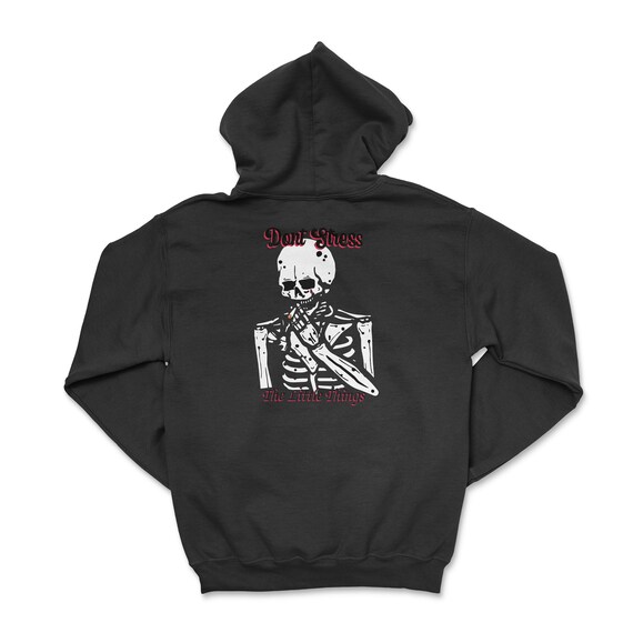 Stressed Skeleton Hoodie Don't Stress the Little Thing - Etsy