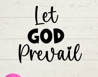 Let God Prevail SVG, God SVG, Religious Sayings, LDS svg, instant downloads, digital files, cut files for cricut, Latter-day Saint svg, png