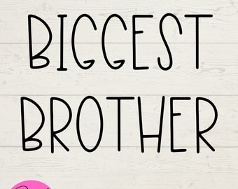 Biggest Brother SVG, Brother SVG, Family svg, digital downloads, cut file for cricut, instant digital files, new baby svg, gender reveal svg