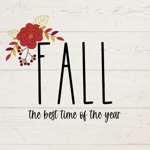 Fall SVG, Fall Best Time Of Year, Fall Digital Downloads, Fall Leaves Instant Downloads, Seasonal Cricut Cut Files, Autumn Leaves svg,