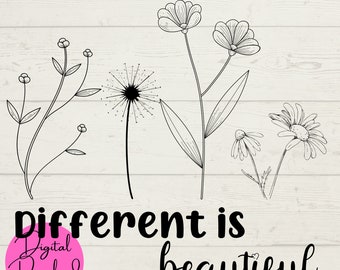 Different is Beautiful SVG, Beautiful Flowers SVG, Instant Downloads, Cut Files for Cricut Machine, Flower Garden SVG, Motivational Sayings