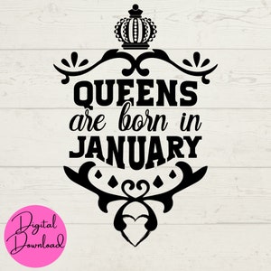 Queens Are Born In January SVG, Queen SVG, Januar SVG, Digitale Downloads, Instant Downloads, Monate des Jahres, Cut File für Cricut, png