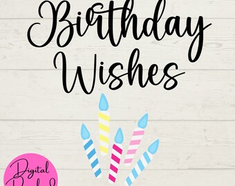 Geburtstagswünsche SVG, Geburtstag sVG, Kerzen SVG, Wünsche SVG, Digitale Downloads, Instant Dateien, Cut Cricut Datei, Digitale Papiere, Digitales Basteln