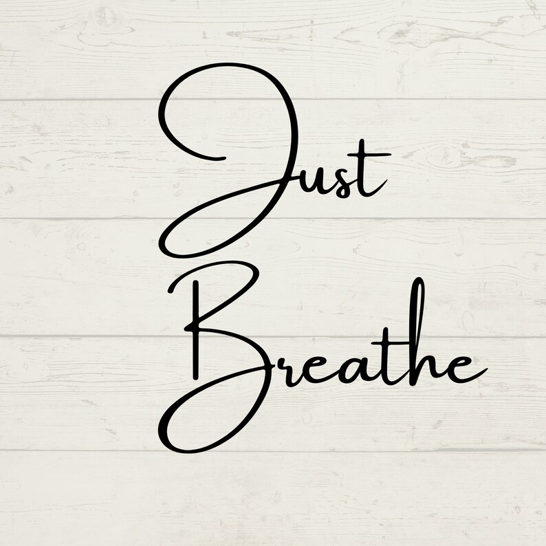 Just Breathe SVG, Just Breathe Digital Download, Just Breathe Yoga Svg