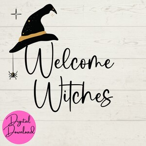 Welcome Witches Halloween SVG, Witch Halloween Sign, Halloween Crafts, Digital Downloads, Cut File for Cricut, Instant Digital Files, png