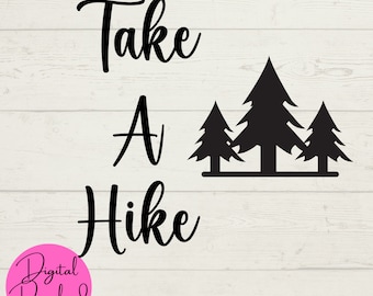 Take A Hike SVG, Wandelen SVG, Pine Tree SVG, Digitale Downloads, Instant Downloads, Cricut Cut Files, Hikers svg, Camping Files, svg bestanden