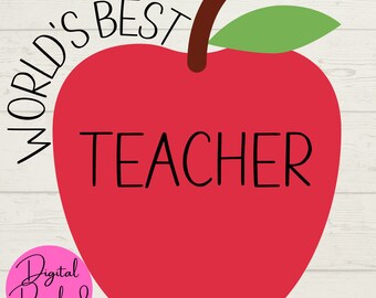 's Werelds beste leraar SVG, leraar SVG, Apple SVG, terug naar school, einde van school, digitale downloads, snijbestanden voor Cricut, digitaal knutselen png