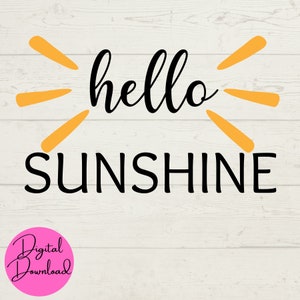 Hallo Sunshine SVG, Hallo SVG, Sunshine SVG, Positief denken, Digitale downloads, Instant Files, Cut Files voor Cricut Machine, svg png jpeg
