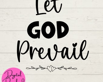 Let God Prevail SVG, LDS SVG, Religious svg, Spiritual Digital File, Instant Download, Cricut Files, Latter-Day Saint, Church Jesus Christ