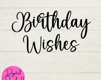 Geburtstagswünsche SVG, Geburtstag digitale Downloads, Wünsche SVG, Sofort Downloads, Cut Dateien für Cricut Machine, Happy Birthday, Digital Crafts