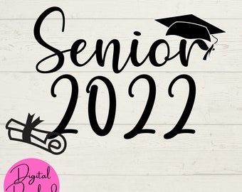 Senior 2022 svg, Senior Class 2022, Graduation 2022 SVG, Cap and Gown SVG, Cricut Cut File, Digital Downloads, Instant Downloads, Graduation