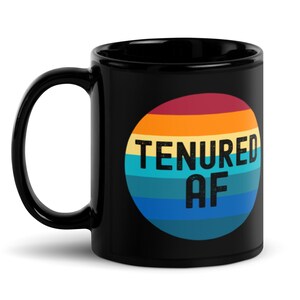 Tenured AF Mug - Prezent dla profesora, prezent dla nauczyciela, prezent dla profesora zwyczajnego, adiunkta, asystenta profesora uczelni, prezent dla profesora