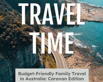 E-Book: Budget-Friendly Family Travel in Australia - Caravan Edition!