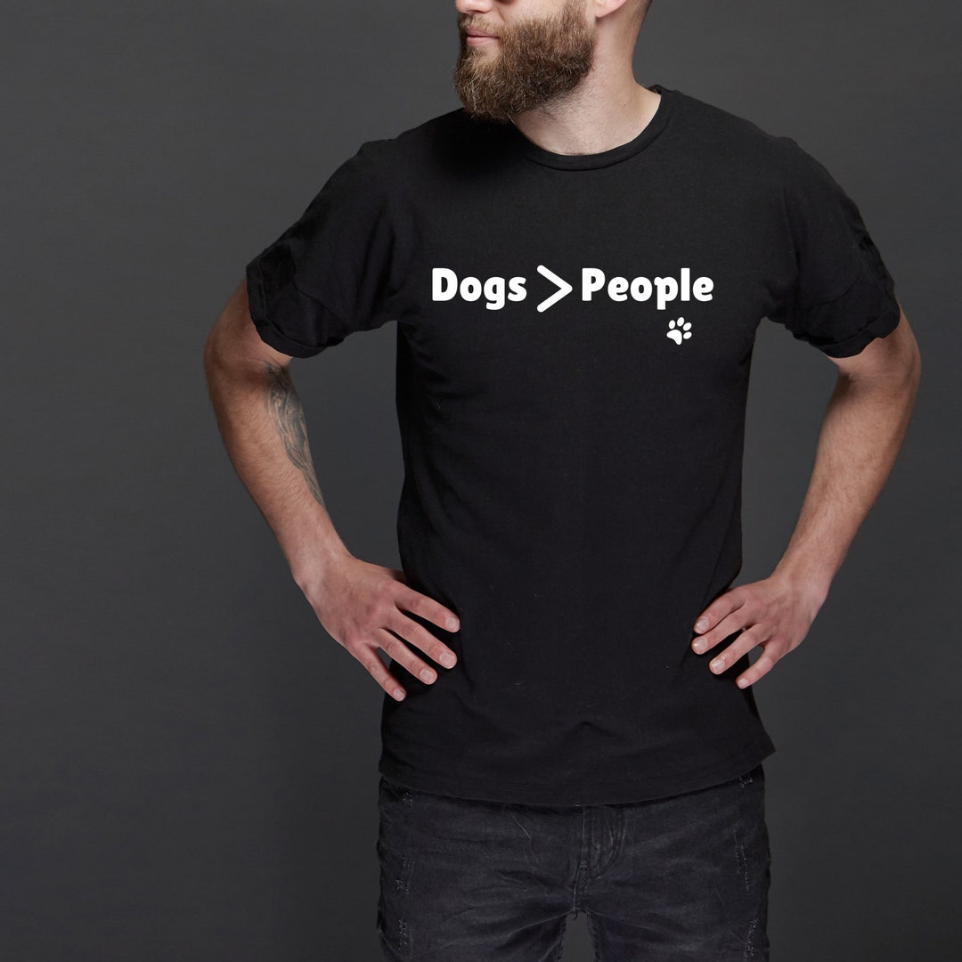 Dogs > People Tshirt for Dog Lovers - Etsy Israel