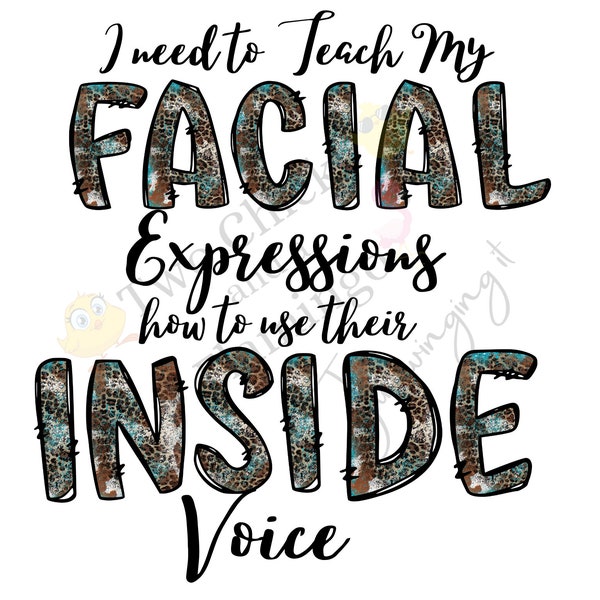 facial expressions png, need to teach my, inside voice png, teacher gift, funny co worker gift, office sarcasm png, mom life png, snarky png